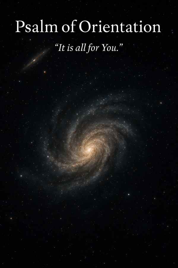 Psalm of Orientation